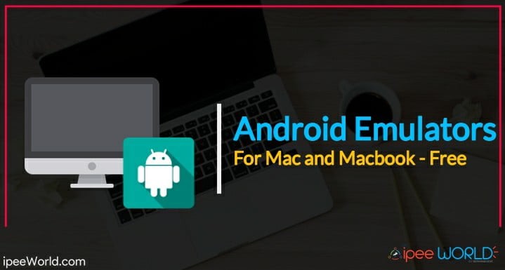 best free android emulator for mac